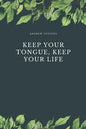 Keep Your Tongue, Keep Your Life - Paperback