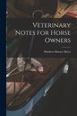 Veterinary Notes for Horse Owners - Paperback