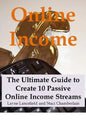 Online Income: The Ultimate Guide to Create Online Income Streams - Paperback