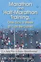 Marathon and Half-Marathon Training, One Day a Week (It Can Be Done): A New Way to Enjoy Marathoning! - Paperback