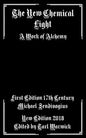 The New Chemical Light: A Text of Alchemy - Paperback