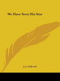 We Have Seen His Star - Paperback