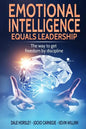 Emotional Intelligence Equals Leadership: The way to get freedom by discipline - Paperback