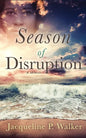 A Season of Disruption: A Memoir - Paperback