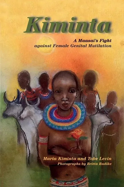 Kiminta A Maasai's Fight against Female Genital Mutilation - Paperback