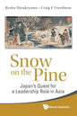 Snow on the Pine: Japan's Quest for a Leadership Role in Asia - Paperback