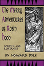 Merry Adventures of Robin Hood: Written and Illustrated by Howard Pyle - Paperback
