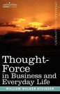 Thought-Force in Business and Everyday Life - Paperback
