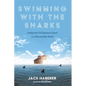 Swimming with the Sharks - Hardcover