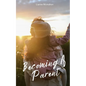 Becoming A Parent - Paperback