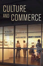 Culture and Commerce: The Value of Entrepreneurship in Creative Industries - Hardcover