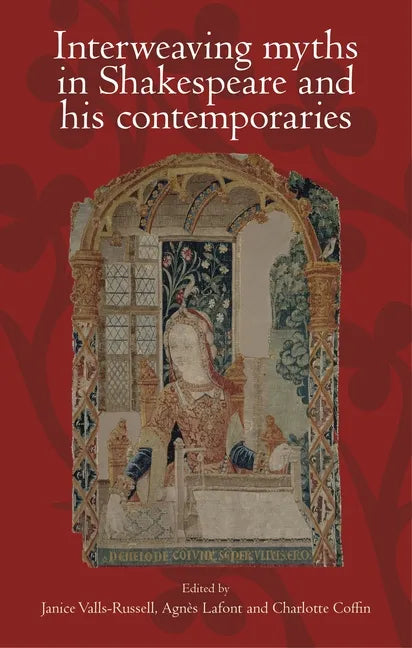 Interweaving Myths in Shakespeare and His Contemporaries - Paperback