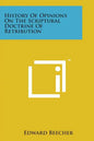 History of Opinions on the Scriptural Doctrine of Retribution - Paperback