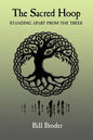 The Sacred Hoop: Standing Apart from the Trees - Paperback