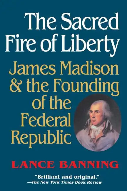 The Sacred Fire of Liberty - Paperback