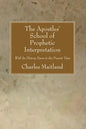 The Apostles' School of Prophetic Interpretation - Paperback