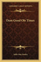 Dem Good OLE Times - Paperback