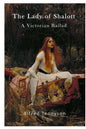 The Lady of Shalott: A Victorian Ballad - Paperback