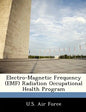Electro-Magnetic Frequency (Emf) Radiation Occupational Health Program - Paperback