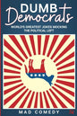 Dumb Democrats: World's Greatest Jokes Mocking the Political Left - Paperback