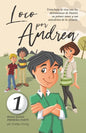 Loco por Andrea: Novela infantil-juvenil de humor. El candoroso relato de un primer amor escolar para niñas y niños. - Paperback