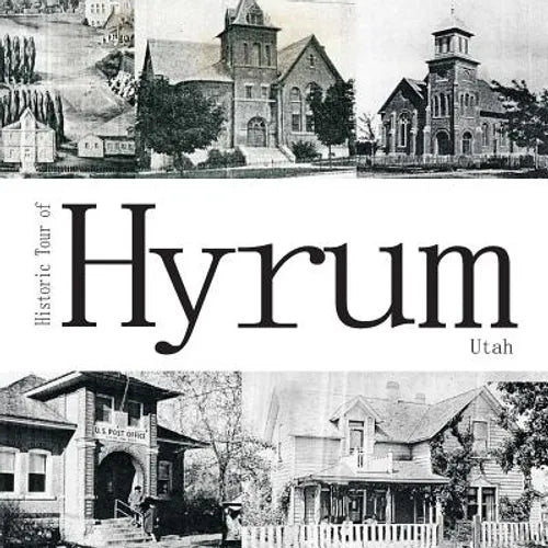 Historic Tour of Hyrum Utah - Paperback
