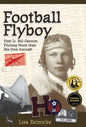 Football Flyboy: First Lt. Bill Cannon, Piloting More than His Own Aircraft - Hardcover