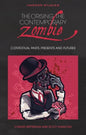 Theorising the Contemporary Zombie: Contextual Pasts, Presents, and Futures - Paperback