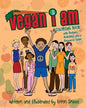Vegan I Am: Coloring Book, with Recipes, Activities and Resource Guide - Paperback