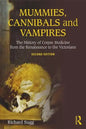 Mummies, Cannibals and Vampires: The History of Corpse Medicine from the Renaissance to the Victorians - Paperback