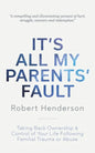 It's All My Parents' Fault - Paperback