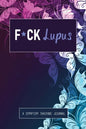 F*ck Lupus: A Symptom & Pain Tracking Journal for Lupus and Chronic Illness - Paperback