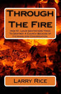 Through The Fire: How St. Louis Gentrifiers Tried To Destroy A Church Because of Its Homeless Congregation. - Paperback