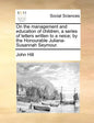 On the Management and Education of Children, a Series of Letters Written to a Neice; By the Honourable Juliana-Susannah Seymour. - Paperback