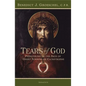 Tears of God: Persevering in the Face of Great Sorrow or Catastrophe - Paperback