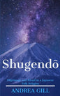 Shugendo: Pilgrimage and Ritual in a Japanese Folk Religion - Paperback
