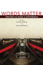Words Matter: Writing to Make a Difference - Paperback