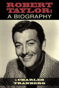 Robert Taylor: A Biography - Paperback