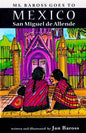 Ms. Baross goes to Mexico: San Miguel de Allende - Paperback