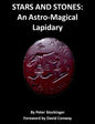 Stars and Stones: An Astro-Magical Lapidary - Paperback