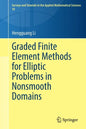 Graded Finite Element Methods for Elliptic Problems in Nonsmooth Domains - Paperback