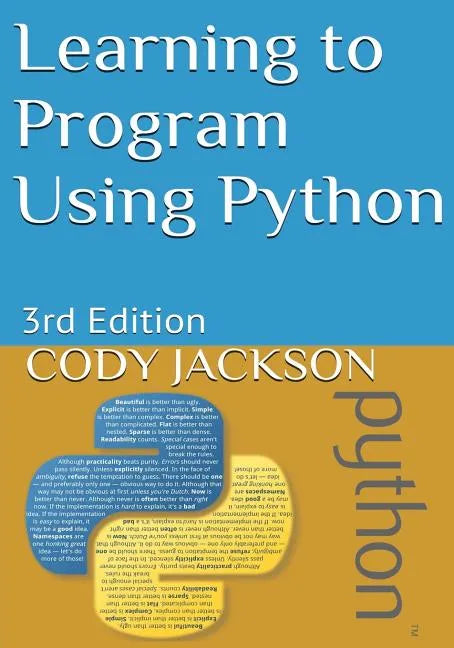 Learning to Program Using Python: 3rd Edition - Paperback
