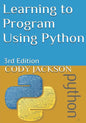 Learning to Program Using Python: 3rd Edition - Paperback