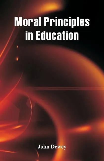 Moral Principles in Education - Paperback
