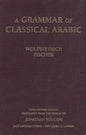 A Grammar of Classical Arabic: Third Revised Edition - Hardcover