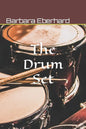 The Drum Set: Finding Love and Happiness - Paperback