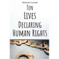 Ten Lives Declaring Human Rights: From Bartolome de Las Casas to Martin Luther King Jr. - Paperback