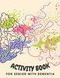Activity Book for Senior with Dementia: Simple activities book for dementia patients (Memory Activity Book). - Paperback