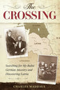 The Crossing: Searching for My Baltic German Ancestry and Discovering Latvia - Paperback
