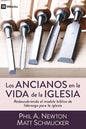 Los Ancianos En La Vida de la Iglesia: Redescubriendo El Modelo Bíblico de Liderazgo Para La Iglesia - Paperback
